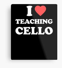 Cello Teacher / Cello Lessons Instructor Gift Metal Print