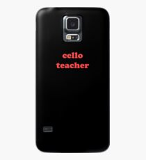 Cello Teacher / Cello Lessons Instructor - Cute Case/Skin for Samsung Galaxy