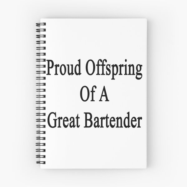 Item preview, Proud Offspring Of A Great Bartender  designed and sold by supernova23.