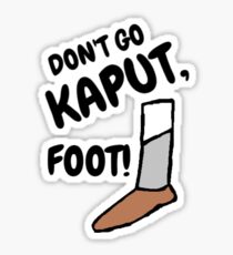 Don't Go Kaput Sticker