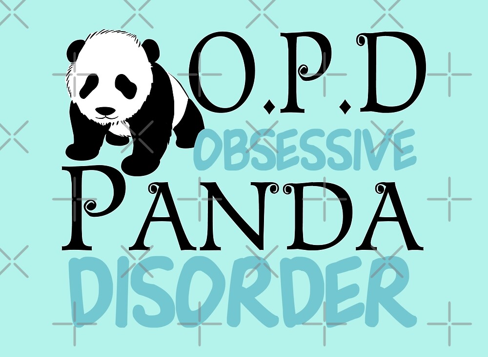 "Obsessive Panda Disorder Cute" by elishamarie28 | Redbubble