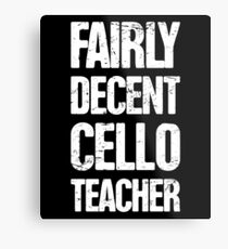 Cello Teacher Gift / Cello Lessons Instructor Metal Print