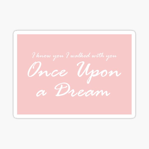 Once Upon A Dream Sticker for Sale by ashleeeyjayne