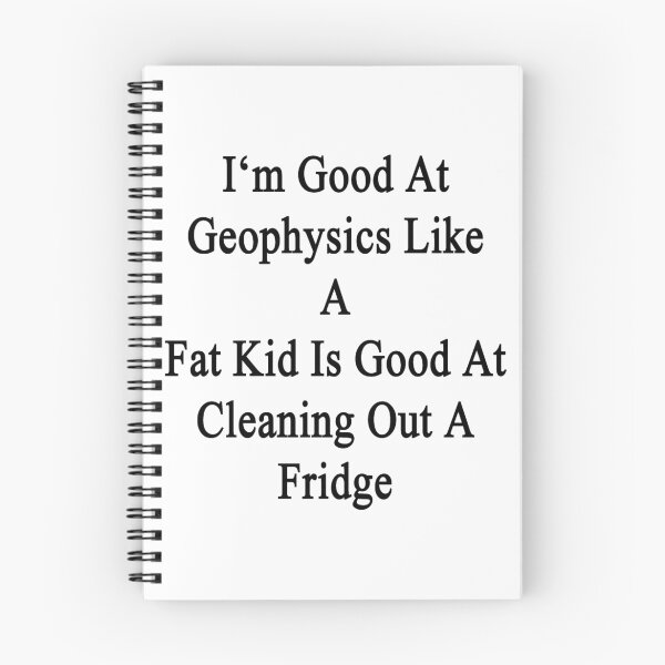Item preview, I'm Good At Geophysics Like A Fat Kid Loves Chocolate  designed and sold by supernova23.