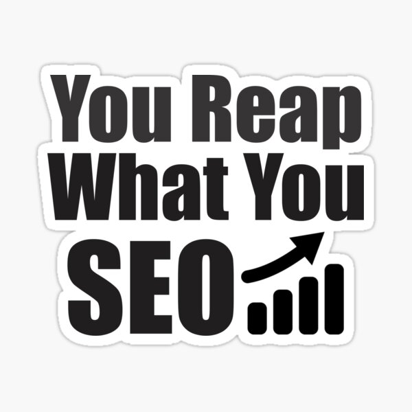Item preview, You Reap What You SEO - Search Engine Optimization designed and sold by DarwinAdams.