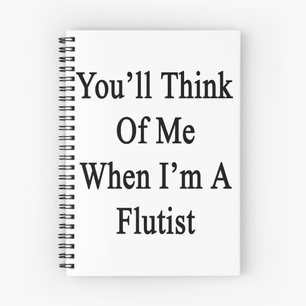 Item preview, You'll Think Of Me When I'm A Flutist  designed and sold by supernova23.