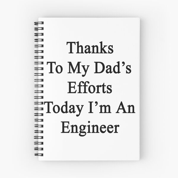 Item preview, Thanks To My Dad's Efforts Today I'm An Engineer  designed and sold by supernova23.