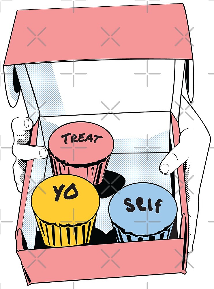 Treat Yo Self By Benclark Redbubble