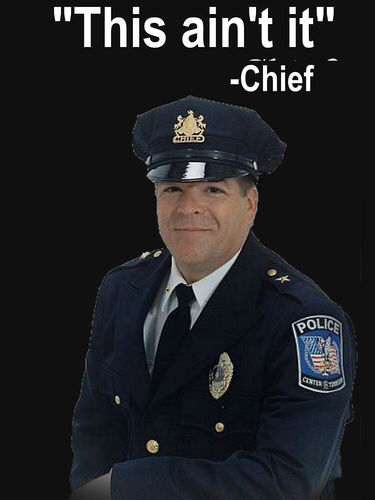 "this ain't it chief funny meme dank" Tshirt by ukulelien Redbubble