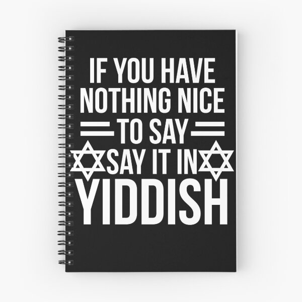 Item preview, Nothing Nice To Say Say It In Yiddish designed and sold by sabertronics.