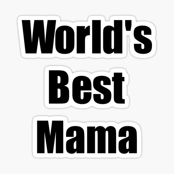 Mother's Day Gift: Hey Mama, You're Doing A Great Job, Mama Gift, Mama  Lover Quotes Sticker for Sale by AMINE