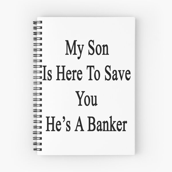 Item preview, My Son Is Here To Save You He's A Banker  designed and sold by supernova23.