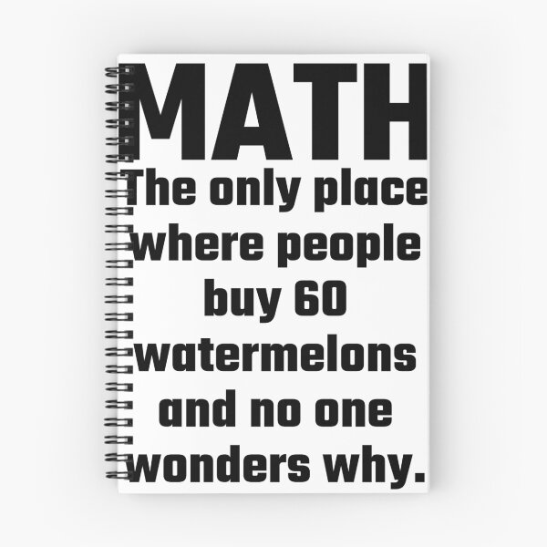 Item preview, Math The Only Place Where People Buy 60 Watermelons And No One Wonders Why designed and sold by evahhamilton.