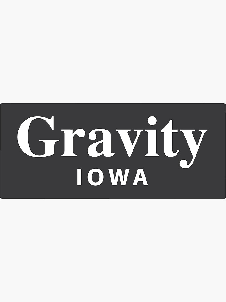 "Gravity, Iowa" Sticker for Sale by EveryCityxD2 Redbubble