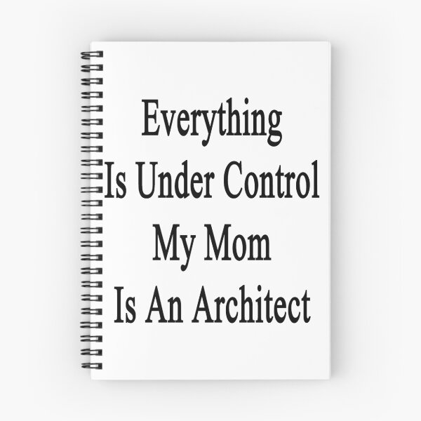 Item preview, Everything Is Under Control My Mom Is An Architect designed and sold by supernova23.