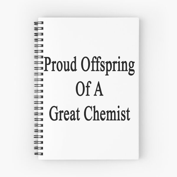 Item preview, Proud Offspring Of A Great Chemist  designed and sold by supernova23.