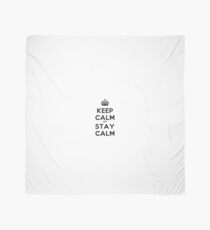 keep Calm and stay calm Scarf
