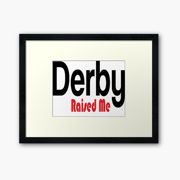 Item preview, Derby Raised Me United Kingdom Raised Me designed and sold by ProjectX23.