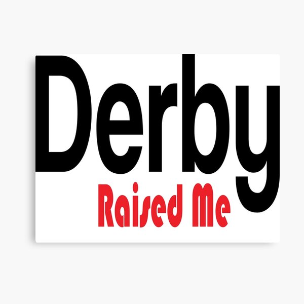 Item preview, Derby Raised Me United Kingdom Raised Me designed and sold by ProjectX23.