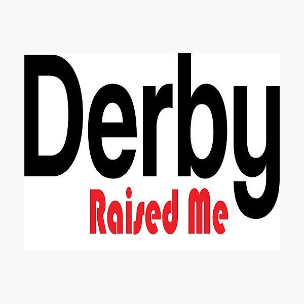 Item preview, Derby Raised Me United Kingdom Raised Me designed and sold by ProjectX23.