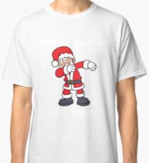 Santa Dabbin Through The Snow Classic T-Shirt