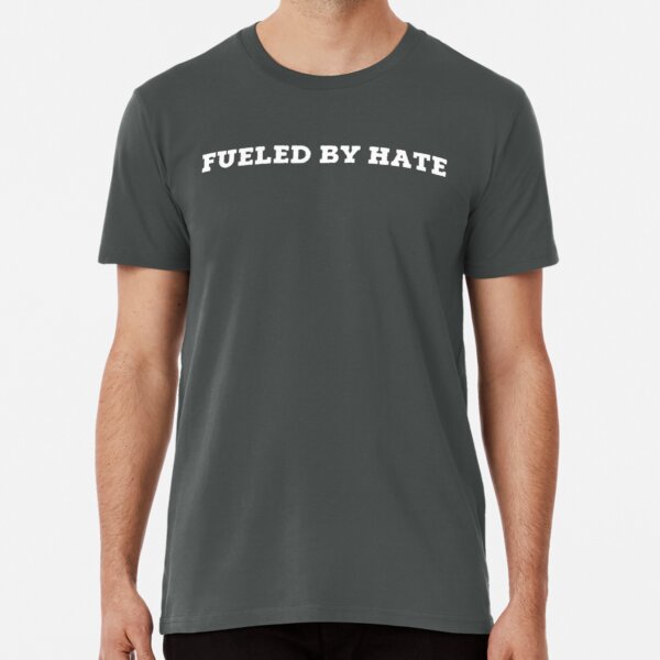 Item preview, Fueled By Hate designed and sold by GnomeEnthusiast.
