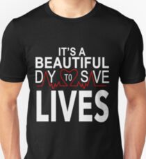 It's a Beautiful Day to Save Lives Quote of Grey's Unisex T-Shirt
