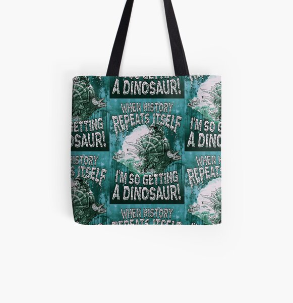 When History Repeats Itself Get a Dinosaur All Over Print Tote Bag