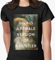 DIVA IS A FEMALE VERSION OF A HUSTLER Women's Fitted T-Shirt