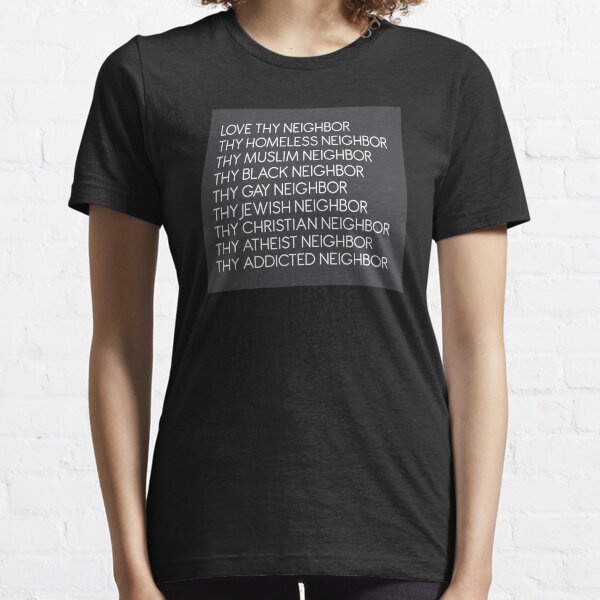 Liebe deinen Nächsten Essential T-Shirt