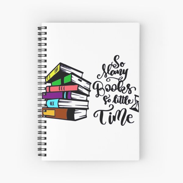 So many books so little time Spiral Notebook