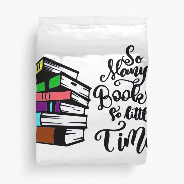 So many books so little time Duvet Cover