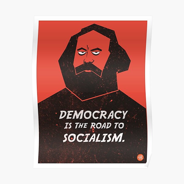 "Karl Marx - Democracy Is The Road To Socialism" Poster For Sale By ...