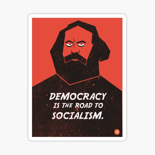 Karl Marx - Democracy is the road to socialism Sticker