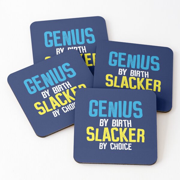Item preview, Genius By Birth Slacker By Choice designed and sold by jaygo.