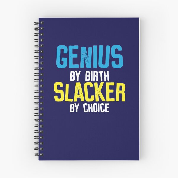 Item preview, Genius By Birth Slacker By Choice designed and sold by jaygo.