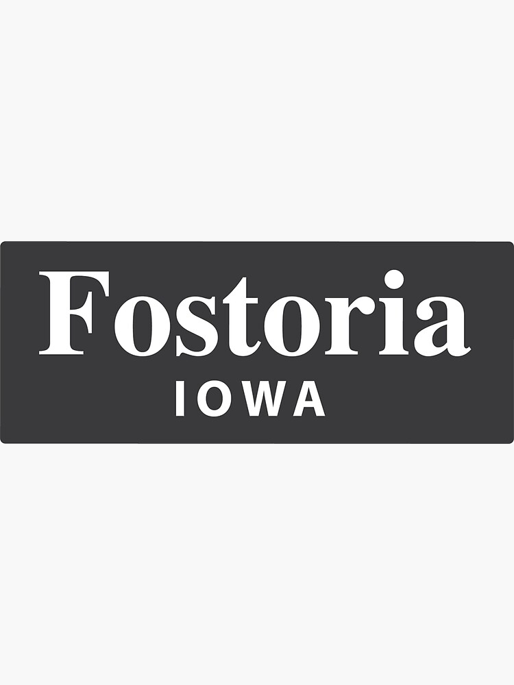 "Fostoria, Iowa" Sticker by EveryCityxD2 Redbubble