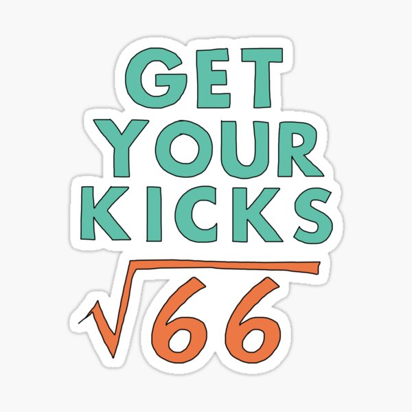 Get Your Kicks on Root 66 Sticker