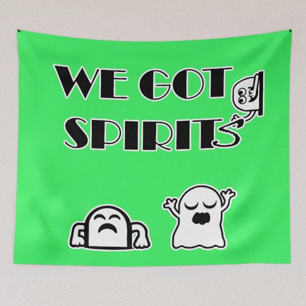 Item preview, We Got Spirits designed and sold by blakcirclegirl.