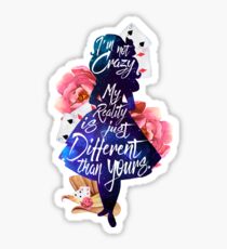 Alice - I'm Not Crazy Sticker
