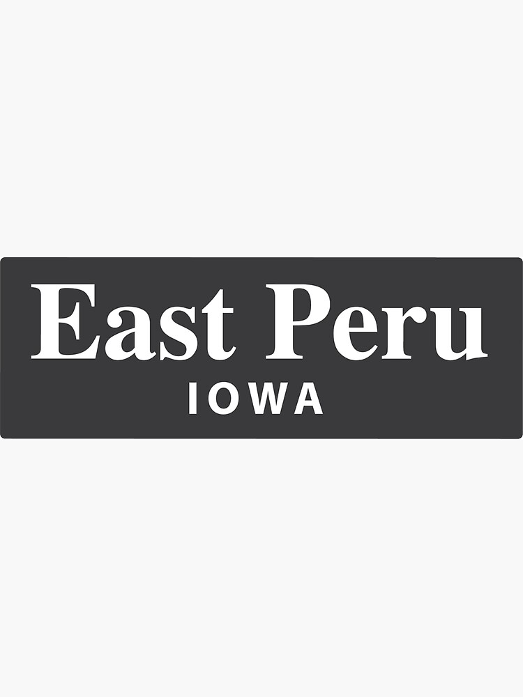 "East Peru, Iowa" Sticker by EveryCityxD2 Redbubble