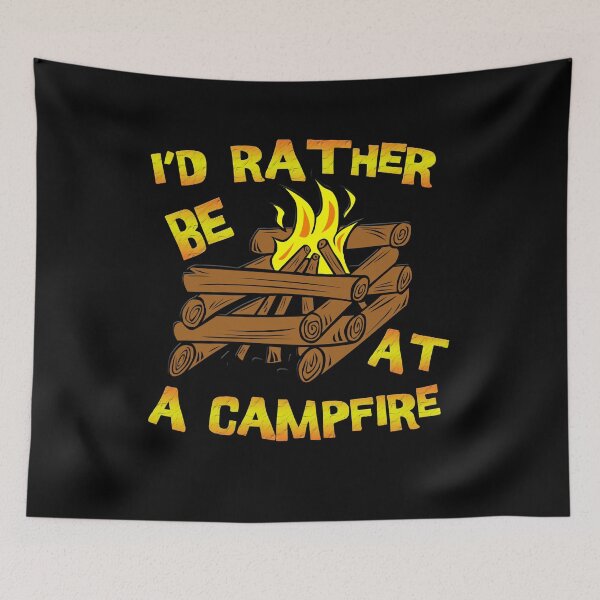 Item preview, I'd Rather be at a Campfire designed and sold by gorff.