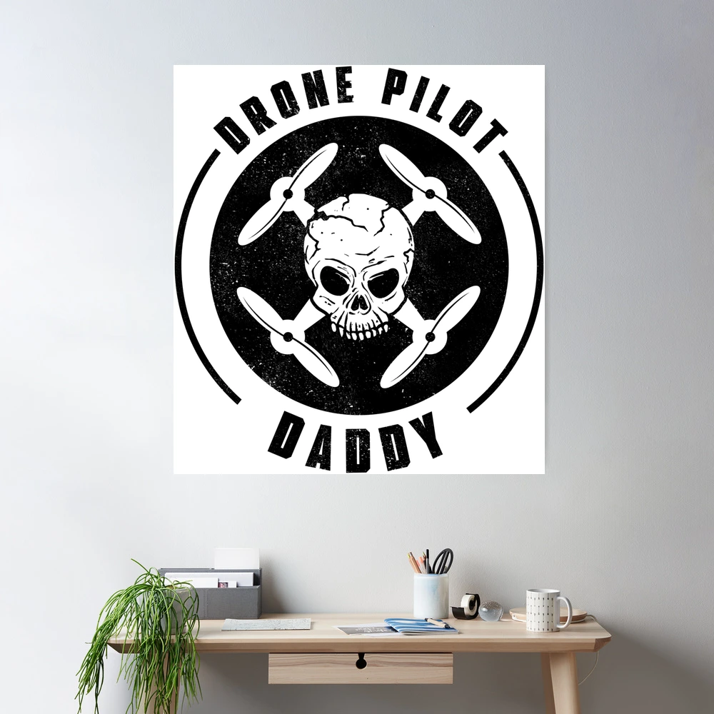 Drones Pilot Daddy Poster