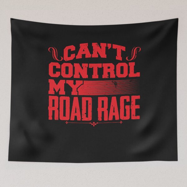 Item preview, Can't Control My Road Rage designed and sold by friendlyspoon.