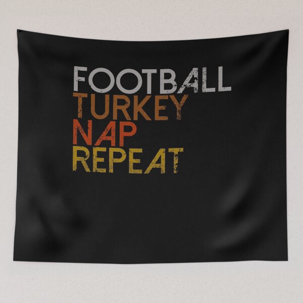 Item preview, Football Turkey Nap Repeat Thanksgiving designed and sold by BOBSMITHHHHH.