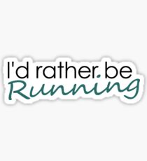 Ich würde lieber laufen Sticker