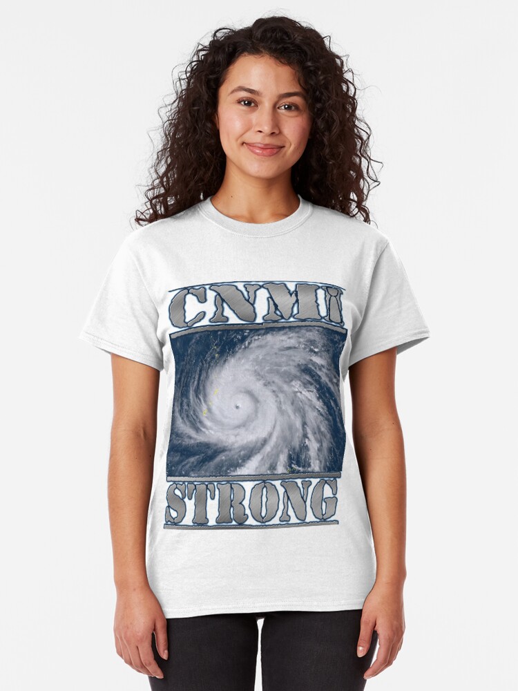 Alternate view of CNMI Strong! We got this! Classic T-Shirt