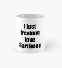 Sardines Lover Funny Gift Idea Animal Love Mug