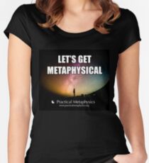 Let's Get Metaphysical! Fitted Scoop T-Shirt