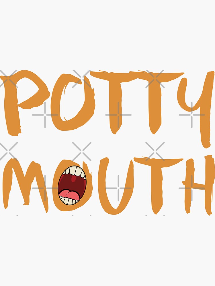 "Potty Mouth" Sticker for Sale by dreamhustle Redbubble